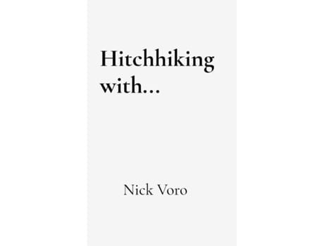 Livro Hitchhiking with... de Nick Voro (Inglês)