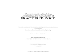 Livro Characterization Modeling Monitoring and Remediation of Fractured Rock de Committee On Subsurface Characterization, Modeling et al. (Inglês)