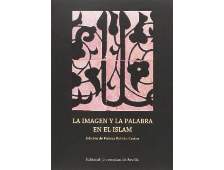 Livro La imagen y la palabra en el islam de Jose Miguel Puerta Vilchez (Espanhol)