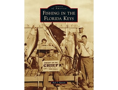 Livro Fishing in the Florida Keys Images of America de Bob T Epstein (Inglês)