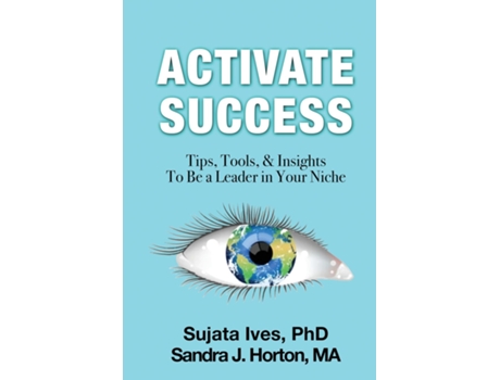 Livro Activate Success Tips, Tools, amp Insights To Be A Leader In Your Niche de Sujata Ives (Inglês)