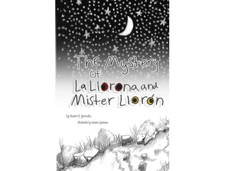 Livro The Mystery of La Llorona and Mister Llorón de Karen D Gonzales (Inglês)