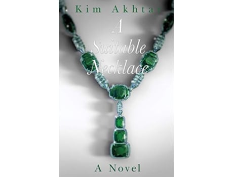 Livro A Suitable Necklace de Kim Akhtar (Inglês)