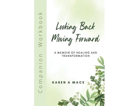 Livro Looking Back Moving Forward Companion Workbook De Mace, Karen Et Al. (inglês)