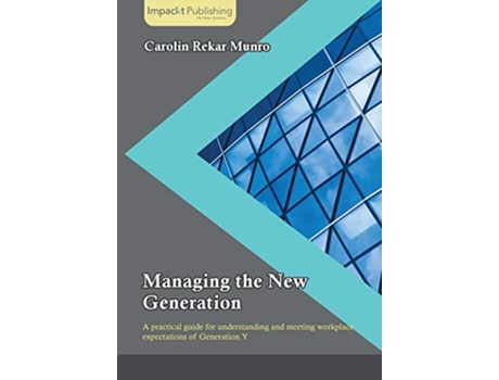 Livro Managing the New Generation de Carolin Rekar Munro (Inglês)