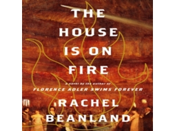 Livro House Is on Fire de Rachel Beanland (Inglês)