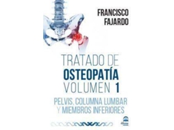 Livro Tratado De Osteopatía 1 Pelvis, Columna Lumbar Y Miembros Inferiores de Francisco Fajardo (Espanhol)