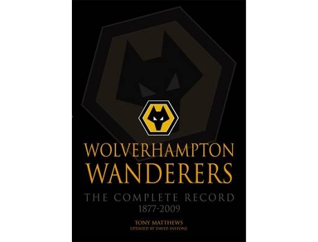 Livro Wolverhampton Wanderers de Tony Matthews (Inglês)