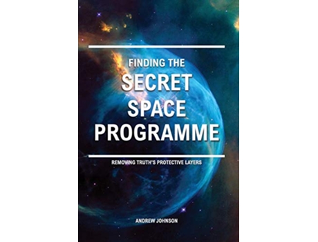 Livro Finding the Secret Space Programme Removing Truths Protective Layers de Andrew Johnson (Inglês)