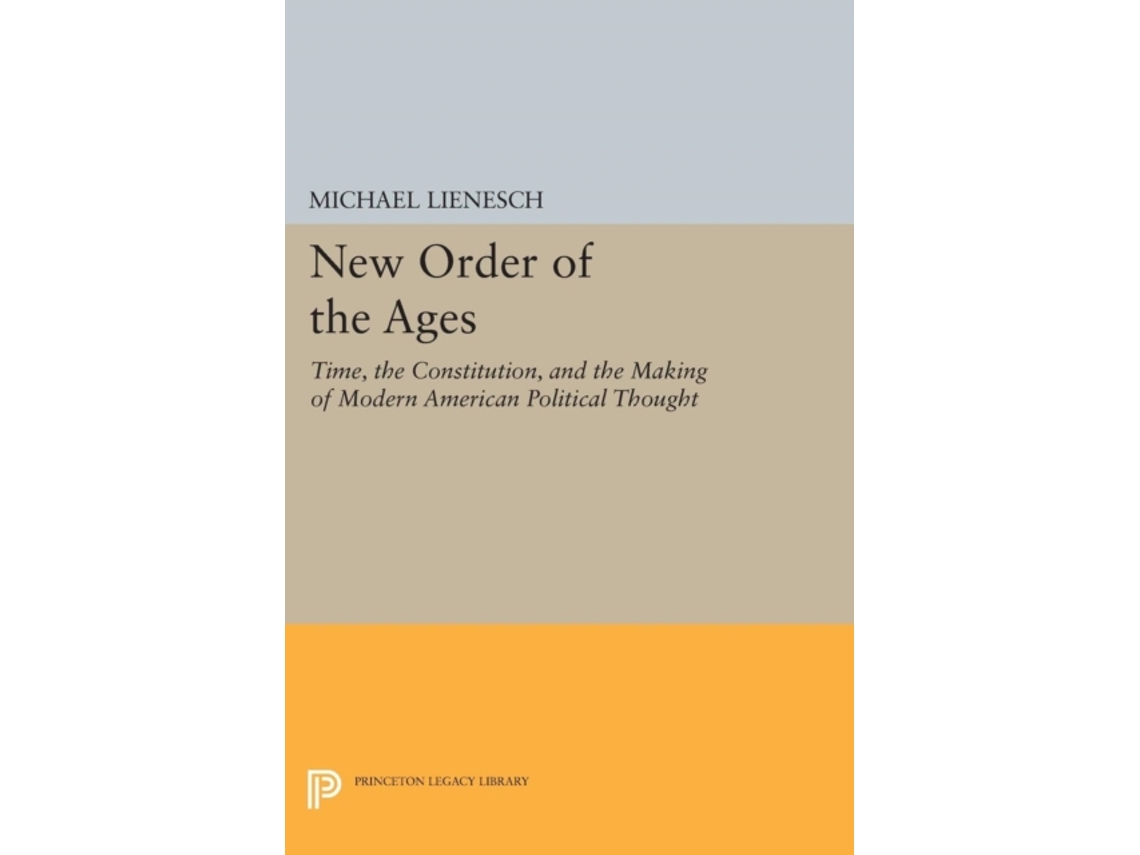 Livro New Order Of The Ages De Michael Lienesch (inglês)