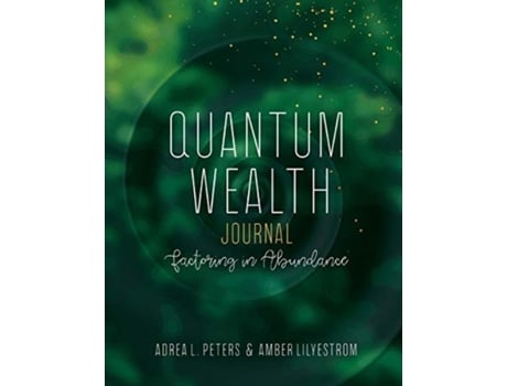 Livro Quantum Wealth Journal Adrea L Peters, Amber Lilyestrom (Inglês)