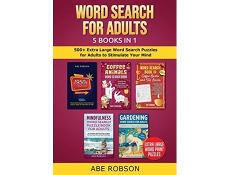 Livro Word Search for Adults 5 Books in 1 500 Extra Large Word Search Puzzles for Adults to Stimulate Your Mind de Robson (Inglês)