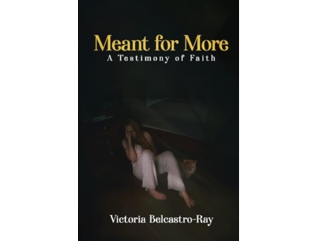 Livro Meant for More A Testimony of Faith de Victoria Belcastro-Ray (Inglês)