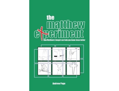 Livro The Matthew Experiment How Matthews Gospel Can Help You Know Jesus Better De Andrew Page (inglês)