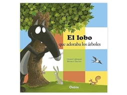 Livro El Lobo Que Adoraba Los Arboles de Orianne Lallemand (Espanhol - Capa Dura)