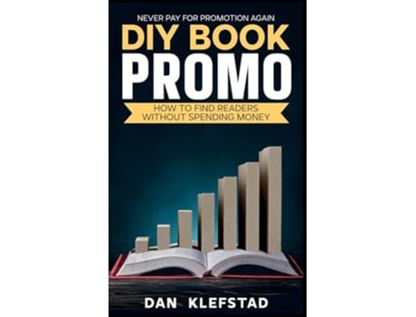 Livro DIY Book Promo How to Find Readers Without Spending Money de Dan Klefstad (Inglês)
