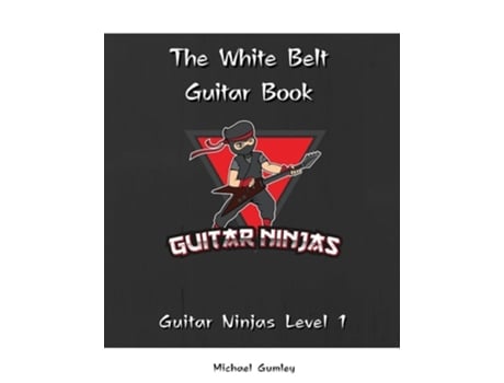 Livro The Guitar Ninjas White Belt Book de Michael Gumley (Inglês)