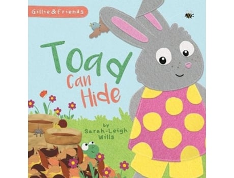 Livro Toad can Hide de Sarah-Leigh Wills (Inglês)