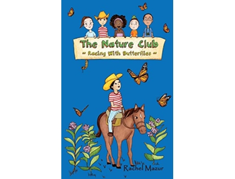 Livro Racing with Butterflies The Nature Club de Rachel Mazur (Inglês)