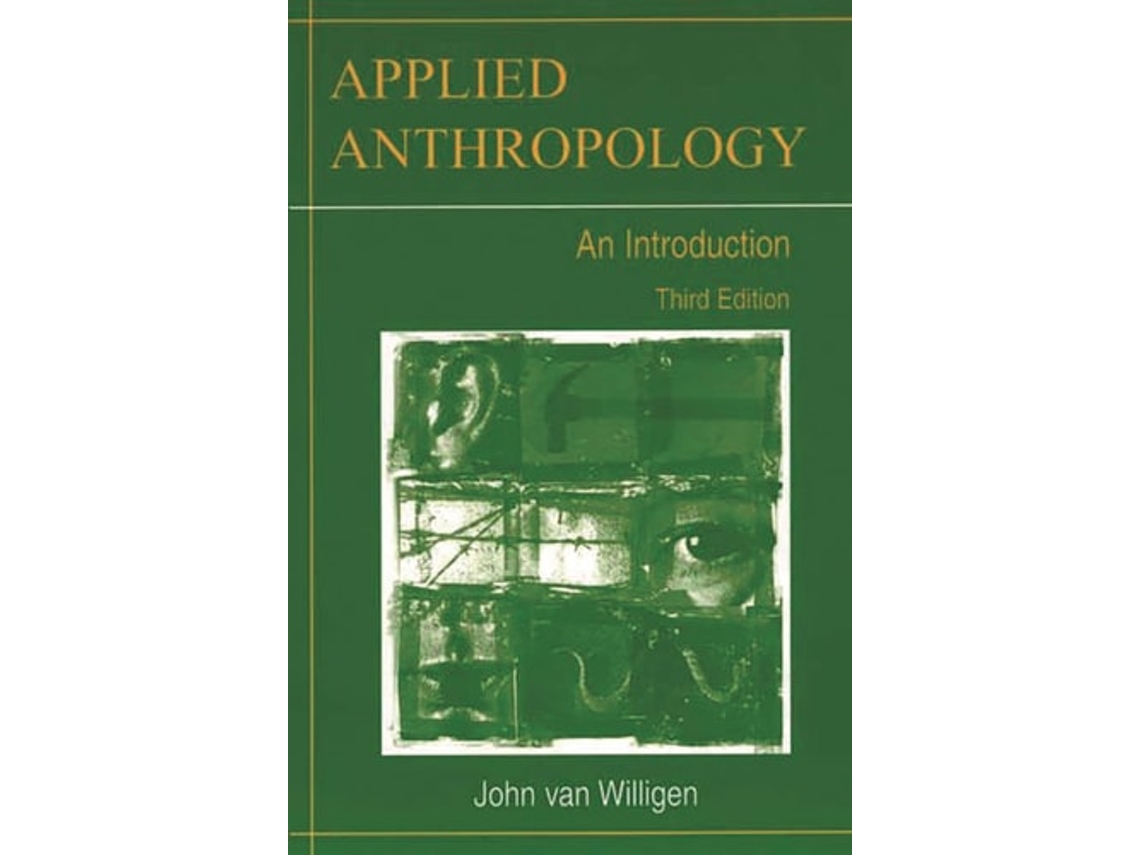 Livro Applied Anthropology: An Introduction-- Third Edition de John Van Willigen ( Inglês )
