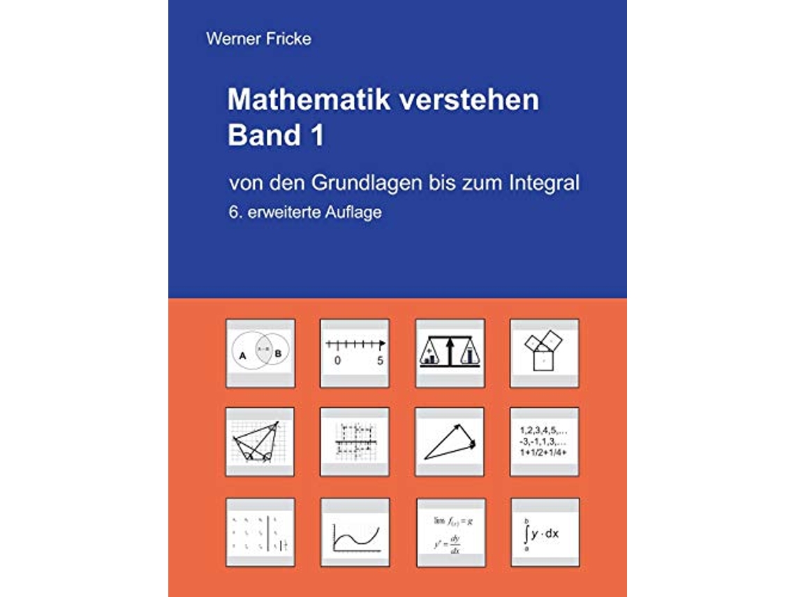 Livro Mathematik verstehen Band 1 Von den Grundlagen bis zum Integral German Edition de Werner Fricke (Alemão)