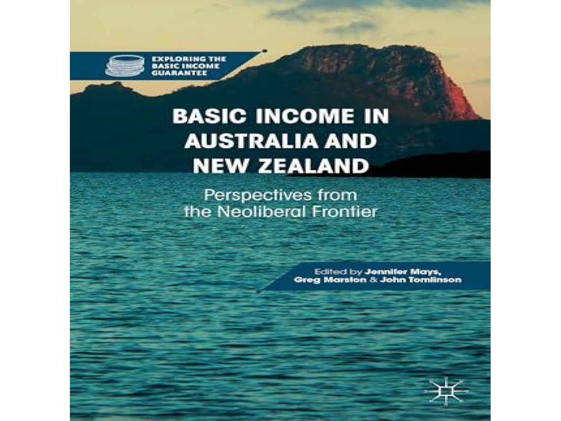 Livro Basic Income in Australia and New Zealand Perspectives from the Neoliberal Frontier de Springer Nature BV (Inglês)