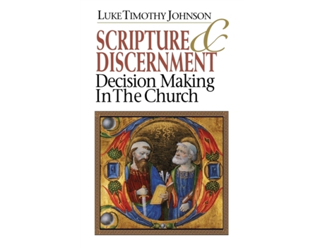Livro Scripture & Discernment: Decision Making in the Church Luke Timothy Johnson (Inglês)