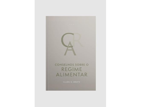 Livro Conselhos Sobre O Regime Alimentar de Ellen G White (Português)