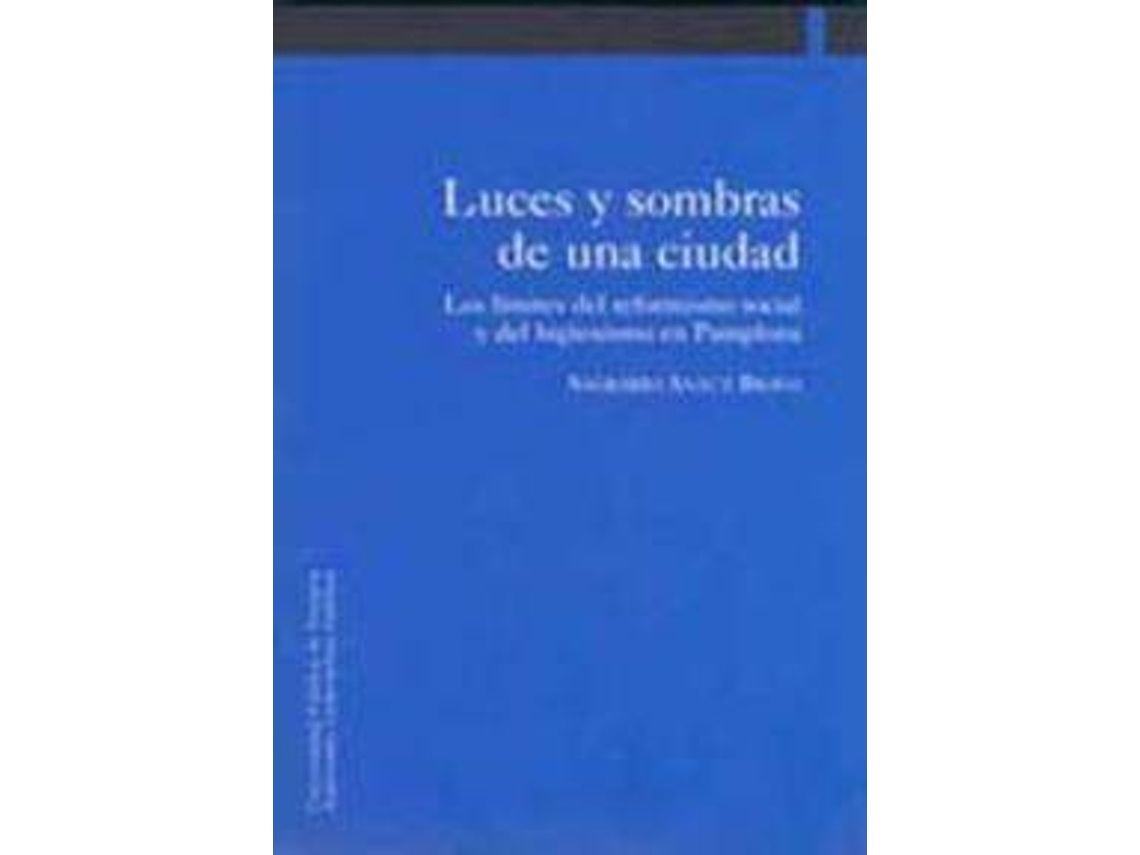 Livro Luces Y Sombras De Una Ciudad de Sagrario Anaut Bravo (Espanhol)
