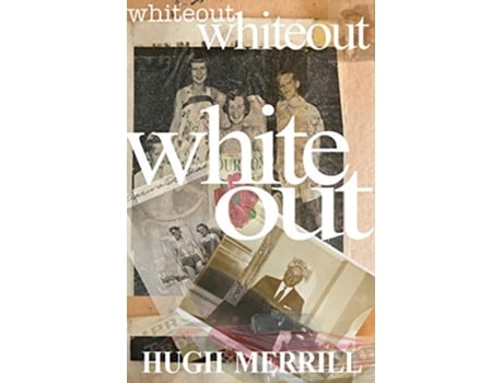 Livro Whiteout fullcolor recollections on a family of privilege de Hugh Merrill (Inglês)
