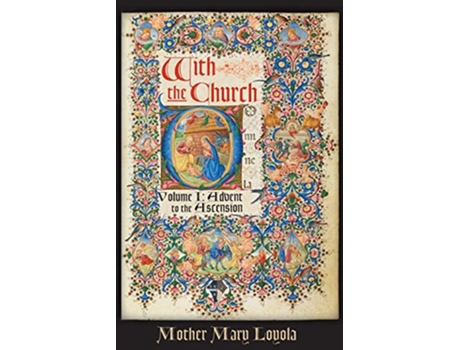 Livro With the Church Volume 1 Advent to the Ascension de Mother Mary Loyola (Inglês)