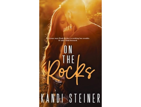 Livro On the Rocks de Kandi Steiner (Inglês - Capa Dura)