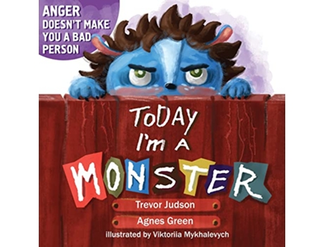 Livro Today Im a Monster Book About Anger Sadness and Other Difficult Emotions How to Recognize and Accept Them de Agnes Green (Inglês)