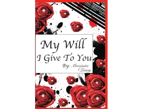 Livro My Will I Give To You de Morquita Leavy (Inglês)