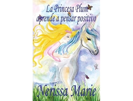 Livro La Princesa Plum aprende a pensar positivo de Nerissa Marie (Espanhol)