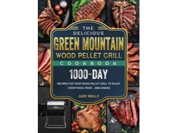 Livro The Delicious Green Mountain Wood Pellet Grill Cookbook De Judy Reilly (inglês)