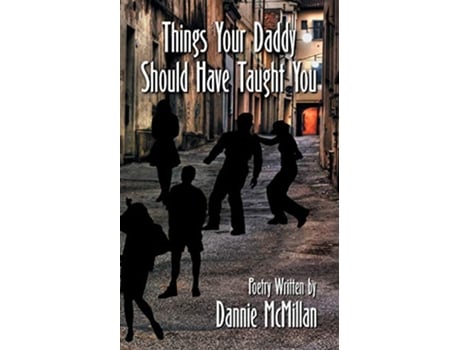 Livro Things Your Daddy Should Have Taught You de Dannie McMillan (Inglês)