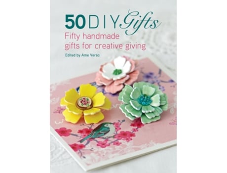 Livro 50 DIY Gifts Fifty handmade gifts for creative giving de Ame Verso (Inglês)