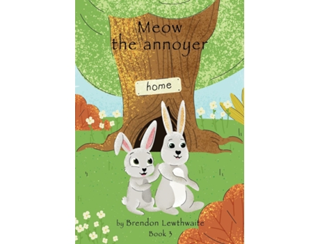 Livro Meow the annoyer! He also has a brother de Brendon D Lewthwaite (Inglês)