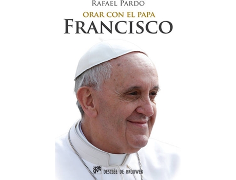 Livro Orar Con El Papa Francisco de Rafael Pardo Fernandez