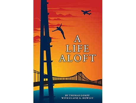 Livro A Life Aloft de Thomas Gompf (Inglês)