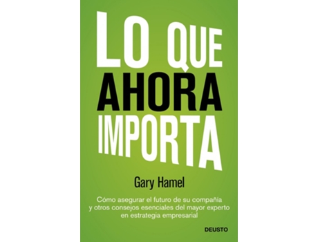 Livro Lo Que Ahora Importa de Gary Hamel (Espanhol)