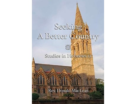 Livro Seeking A Better Country de Donald MacLean (Inglês)