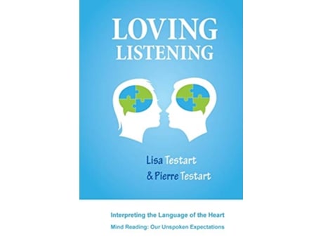 Livro Loving Listening Interpreting The Language Of The Heart 1 de Lisa J Testart Pierre H Testart (Inglês)