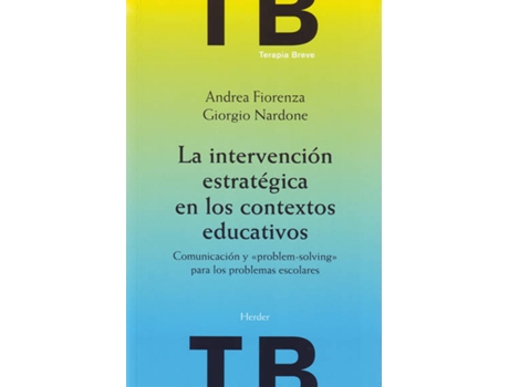 Livro La Intervención Estratégica En Los Contextos Educativos de Andrea Fiorenza, Giorgio Nardone (Espanhol)