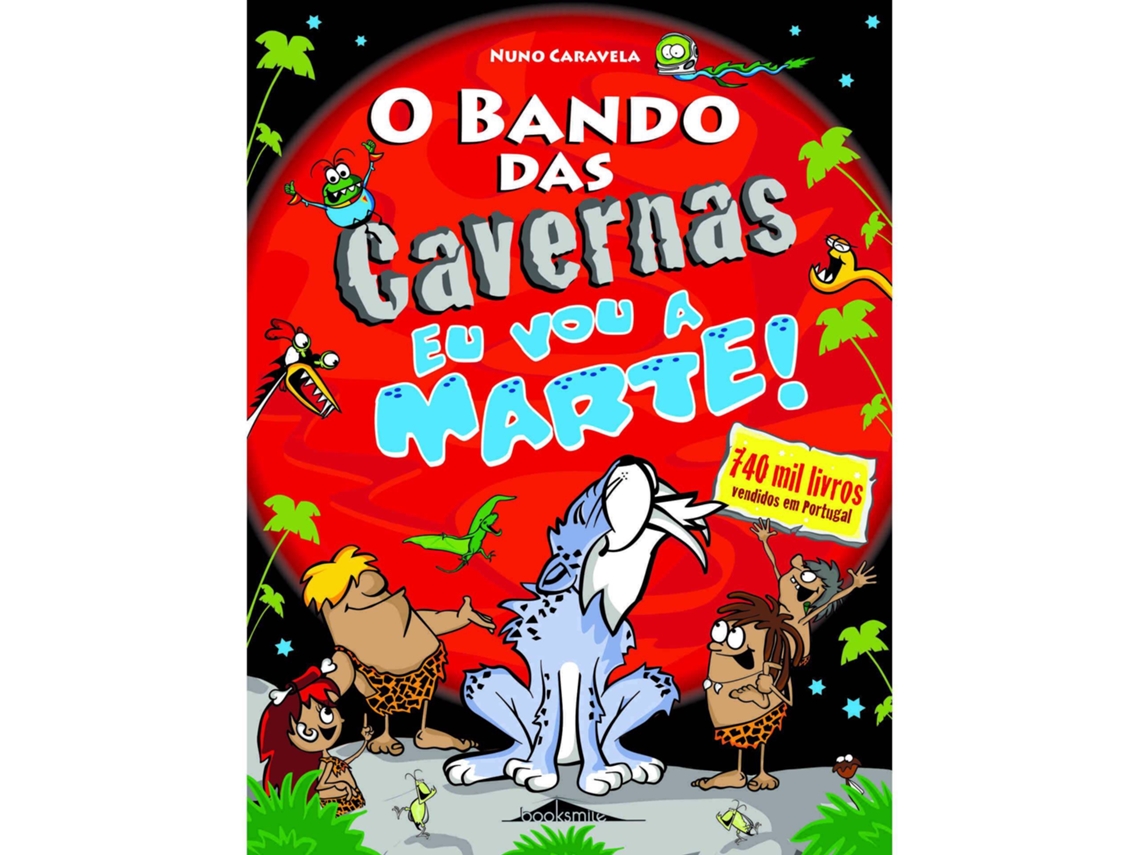 Livro O Bando das Cavernas Nº 34 - Eu Vou a Marte! de Nuno Caravela (Português)