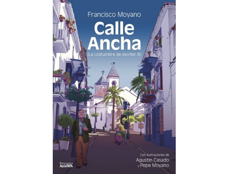 Livro Calle Ancha de Francisco Moyano (Espanhol - 2017)