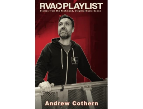Livro RVA Playlist Stories from the Richmond Virginia Music Scene de Andrew Cothern (Inglês)