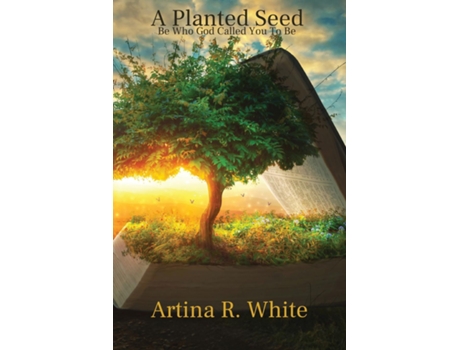 Livro A Planted Seed De Artina White (inglês)