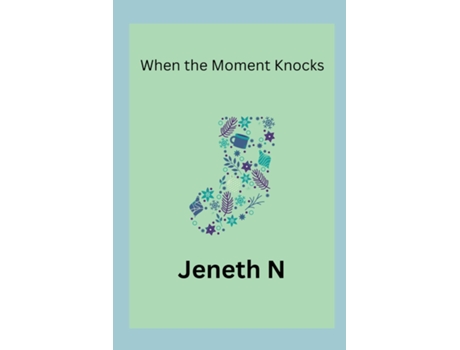 Livro When the Moment Knocks de Jeneth N (Inglês)
